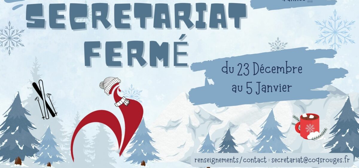 Fermeture secretariat du 23 décembre 2024 au 5 janvier 2025