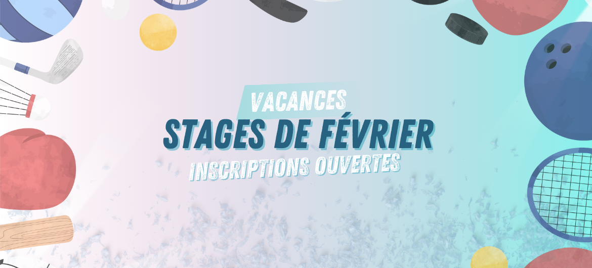Inscritptions ouvertes pour les vacances de février